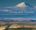 Living with Thunder: Exploring the Geologic Past, Present, and Future of the Pacific Northwest