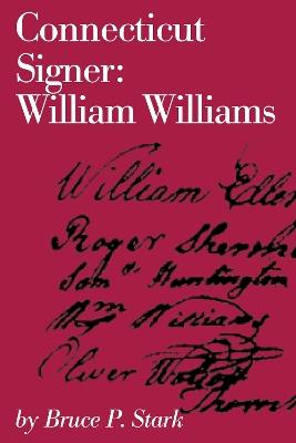 Connecticut Signer: William Williams - Bruce P. Stark - cover