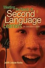 Meeting the Needs of Second Language Learners: An Educator's Guide