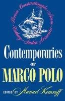 Contemporaries of Marco Polo: Consisting of the Travel Records to the Eastern Parts of The World of William Rubruck [1253-1255]; The Journey of John of Pian De Carpini [1245-1247]; The Journal of Friar Odoric [1318-1330] & The Oriental Travels of Rabbi Benjamin of Tudel - cover