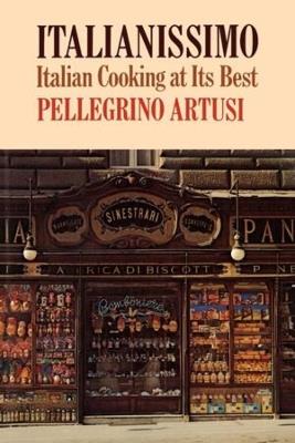 Italianissimo: Italian Cooking at Its Best - Pellegrino Artusi - cover