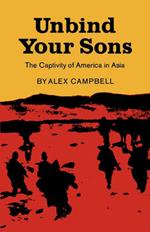 Unbind Your Sons: The Captivity of America in Central Asia