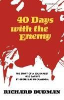 Forty Days with the Enemy - Richard Dudman - cover