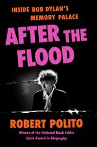 After the Flood: Inside Bob Dylan's Memory Palace