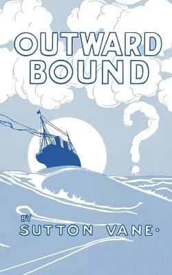 Outward Bound - Sutton Vane - cover