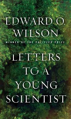 Letters to a Young Scientist - Edward O. Wilson - cover