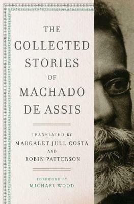 The Collected Stories of Machado de Assis - Joaquim Maria Machado de Assis - cover