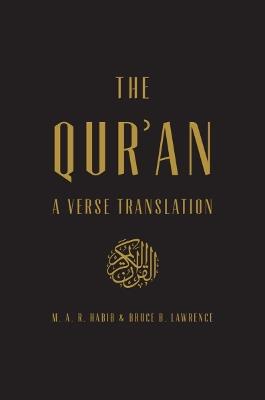 The Qur'an: A Verse Translation - M.A.R. Habib,Bruce B. Lawrence - cover