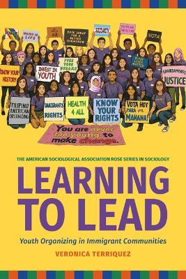 Learning to Lead: Grassroots Organizing in Immigrant Communities: Grassroots Organizing in Immigrant Communities - Veronica Terriquez - cover