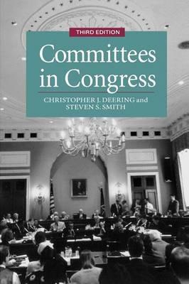 Committees in Congress - Christopher J. Deering,Steven Smith - cover