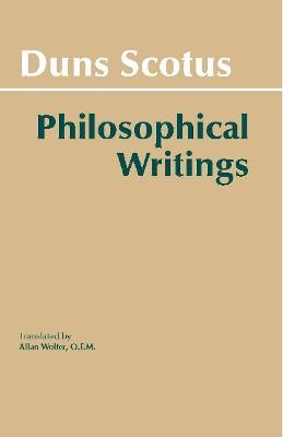 Duns Scotus: Philosophical Writings - John Duns Scotus - cover