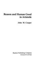 Reason and Human Good in Aristotle