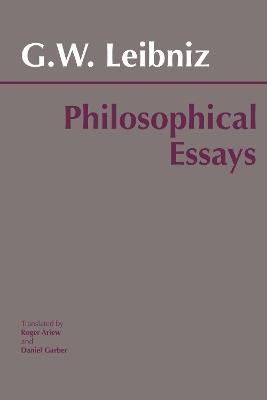 Leibniz: Philosophical Essays - Gottfried Wilhelm Leibniz - cover