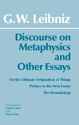Discourse on Metaphysics and Other Essays - Gottfried Wilhelm Leibniz - cover
