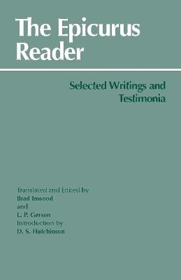 The Epicurus Reader: Selected Writings and Testimonia - Epicurus,Lloyd P. Gerson - cover