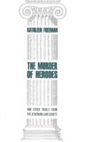 Murder of Herodes: And Other Trials from the Athenian Law Courts - Kathleen Freeman - cover
