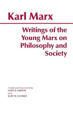 Writings of the Young Marx on Philosophy and Society - Karl Marx - cover