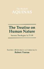 The Treatise on Human Nature: Summa Theologiae 1a 75-89