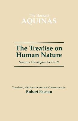 The Treatise on Human Nature: Summa Theologiae 1a 75-89 - Thomas Aquinas - cover