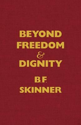 Beyond Freedom and Dignity - B. F. Skinner - cover