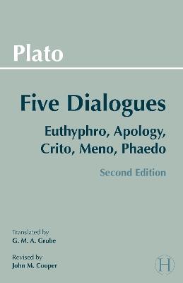Plato: Five Dialogues: Euthyphro, Apology, Crito, Meno, Phaedo - Plato - cover