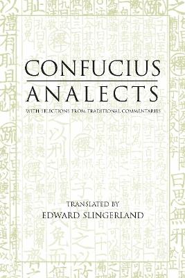Analects: With Selections from Traditional Commentaries - Confucius - cover