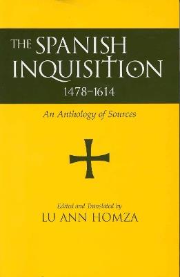 Spanish Inquisition, 1478-1614: An Anthology of Sources - cover