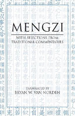 Mengzi: With Selections from Traditional Commentaries - Mengzi - cover