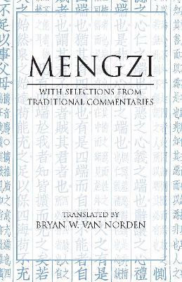Mengzi: With Selections from Traditional Commentaries - Mengzi - cover