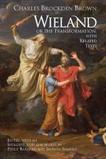 Wieland; or The Transformation: with Related Texts