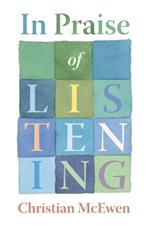 In Praise of Listening: A Gathering for Stories