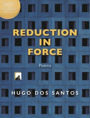 Reduction in Force: Poems - Hugo Dos Santos - cover