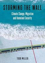 Storming the Wall: Climate Change, Migration, and Homeland Security