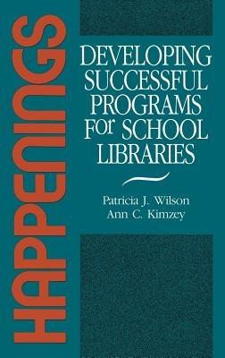 Happenings: Developing Successful Programs for School Libraries - cover