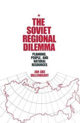 The Soviet Regional Dilemma - Jan Ake Dellenbrant - cover