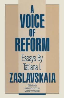 A Voice of Reform: Essays - Tatiana I. Zaslavskaia,Murray Yanowitch,A. Schultz - cover