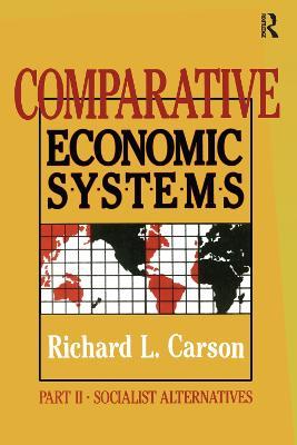 Comparative Economic Systems: v. 2: Market and State in Economic Systems - Richard L. Carson - cover