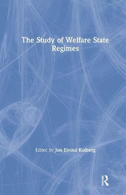 The Study of Welfare State Regimes - Jon Eivind Kolberg - cover