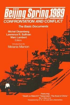 Beijing Spring 1989: Confrontation and Conflict - The Basic Documents - Michel C. Oksenberg,Marc Lambert,Melanie Manion - cover