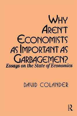 Why aren't Economists as Important as Garbagemen? - David C. Colander - cover