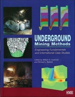 Underground Mining Methods: Engineering Fundamentals and International Case Studies - cover