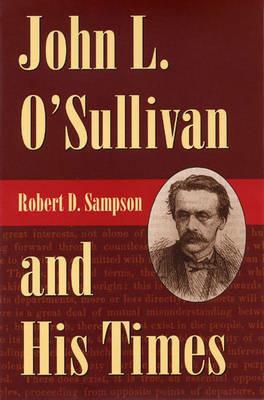John L.O'Sullivan and His Times - cover