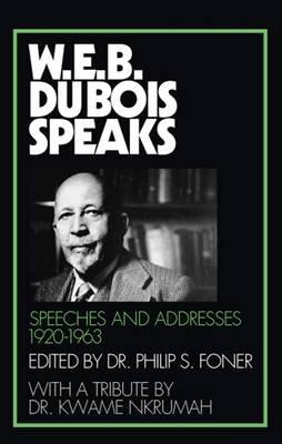W.E.B. Du Bois Speaks: 1920-63 - W. E. B. DuBois,W.E.B. Du Bois - cover