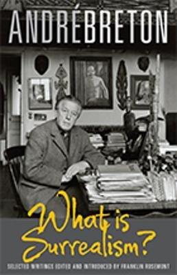 What is Surrealism?: Selected Writings - Andre Breton - cover