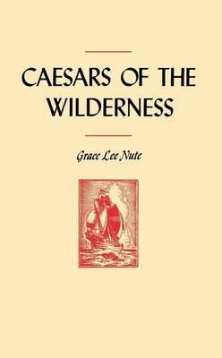 Caesars of the Wilderness - Grace Lee Nute - cover
