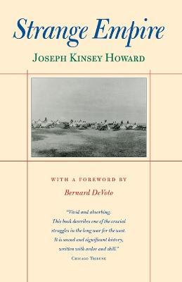 Strange Empire - Joseph Kinsey Howard - cover