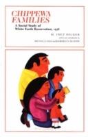 Chippewa Families: A Social Study of White Earth Reservation, 1938