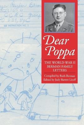 Dear Poppa: The World War II Berman Family Letters - Ruth Berman - cover