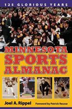 Minnesota Sports Alamanac: 125 Glorious Years