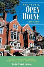 Minnesota Open House: A Guide to Historic House Museums